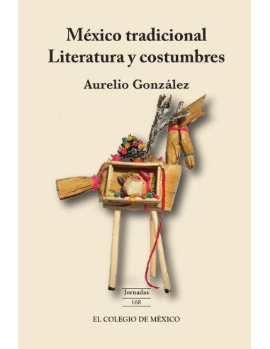 México tradicional.:Literatura y costumbres