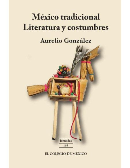 México tradicional.:Literatura y costumbres