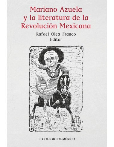 Mariano Azuela y la literatura de la Revolución Mexicana