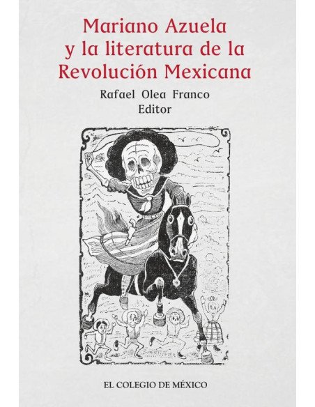 Mariano Azuela y la literatura de la Revolución Mexicana