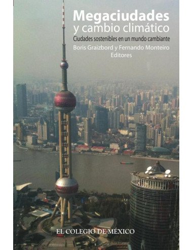 Megaciudades y cambio climático.:Ciudades sostenibles en un mundo cambiante