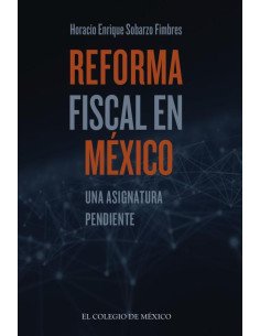 Reforma fiscal en México:Una asignatura pendiente