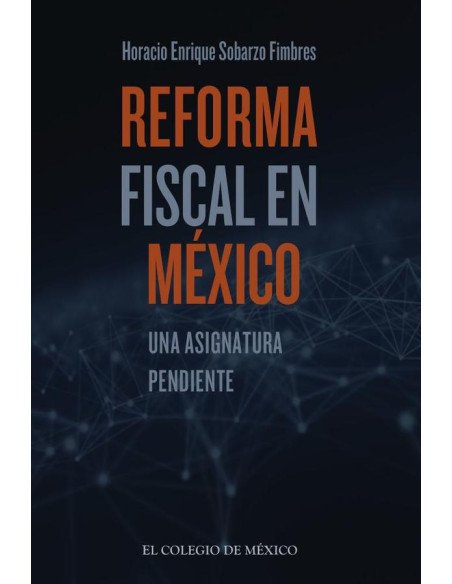 Reforma fiscal en México:Una asignatura pendiente