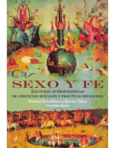 Sexo y Fe.:Lecturas antropológicas de creencias sexuales y prácticas religiosas