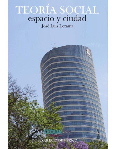 Teoría social, espacio y ciudad