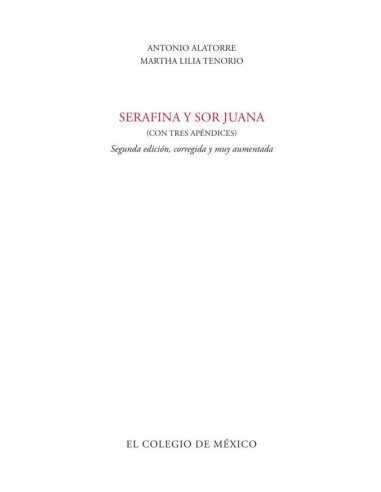Serafina y Sor Juana (con tres apéndices)