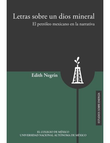 Letras sobre un dios mineral.:El petróleo mexicano en la narrativa