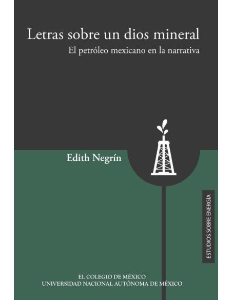 Letras sobre un dios mineral.:El petróleo mexicano en la narrativa