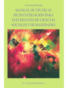 Manual de técnicas de investigación para estudiantes de ciencias sociales y humanidades