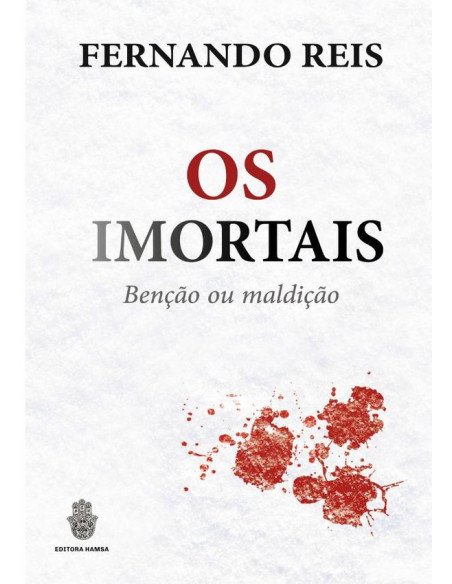Os Imortais:bênção e maldição