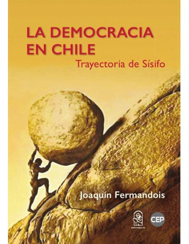 La democracia en Chile:Trayectoria de Sísifo