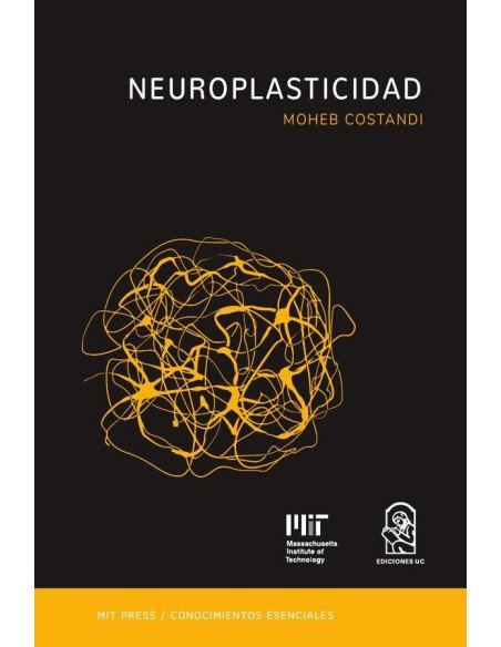 Neuroplasticidad:La serie de conocimientos esenciales de MIT Press