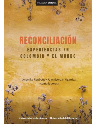 Reconciliación:Experiencias en Colombia y el mundo