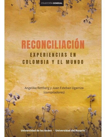 Reconciliación:Experiencias en Colombia y el mundo
