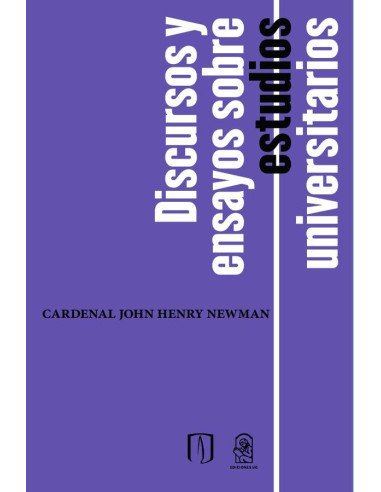 Discursos y ensayos sobre estudios universitarios
