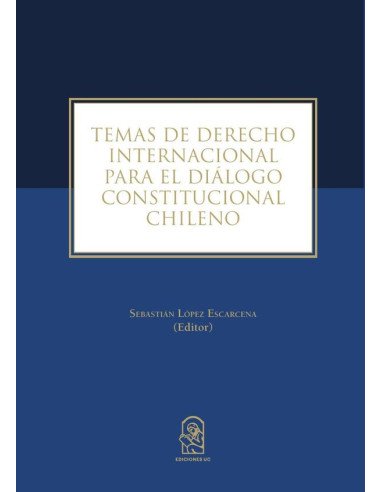 Temas de derecho internacional para el diálogo constitucional chileno