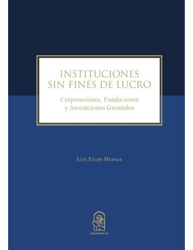Instituciones sin fines de lucro:Corporaciones, fundaciones y asociaciones gremiales