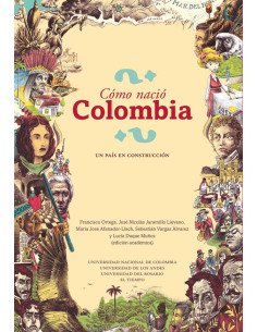 ¿Cómo nació Colombia?:Un país en construcción