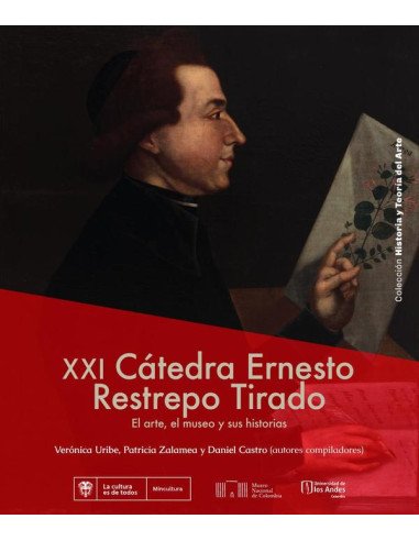 XXI Cátedra Ernesto Restrepo Tirado:El arte, el museo y sus historias