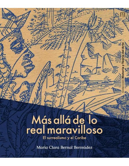 Más allá de lo real maravilloso:El surrealismo y el Caribe