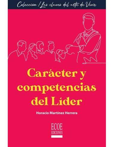 Carácter y competencias del líder