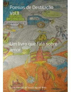 Poesias De Destilação Vol.ii:Um livro que fala sobre amor