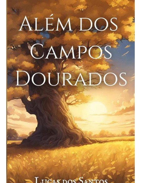 Além Dos Campos Dourados