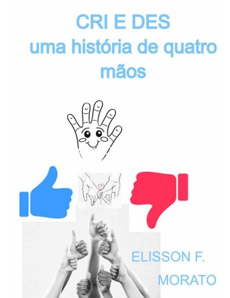Cri E Des:UMA HISTÓRIA DE QUATRO MÃOS
