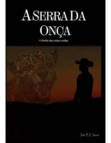 A Serra Da Onça:O Sertão das coisas ocultas