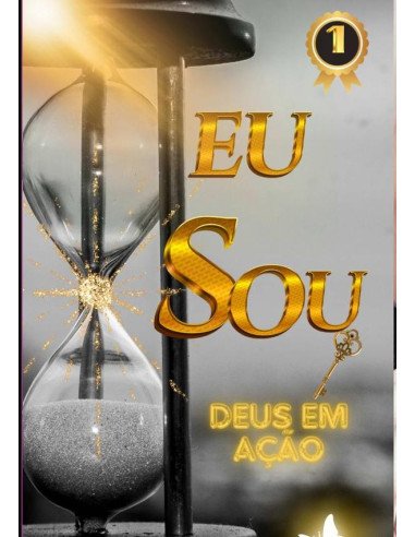 Eu Sou - Deus Em Ação