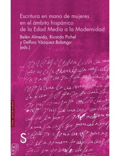 Escritura en mano de mujeres en el ámbito hispánico de la Edad Media a la Modernidad