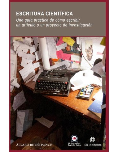 Escritura científica. Una guía práctica de cómo escribir un artículo o un proyecto de investigación