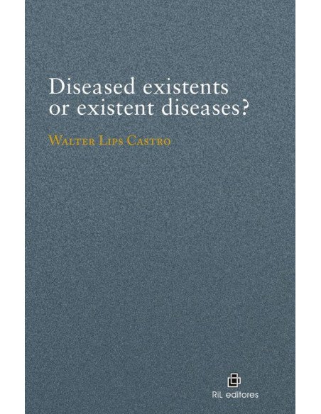 Diseased existents or existent diseases?
