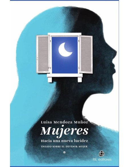 Mujeres: Hacia una nueva lucidez. Un ensayo sobre el devenir mujer