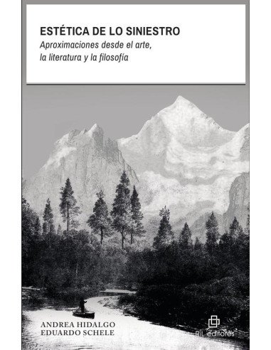 Estética de lo siniestro. Aproximaciones desde el arte, la literatura y la filosofía
