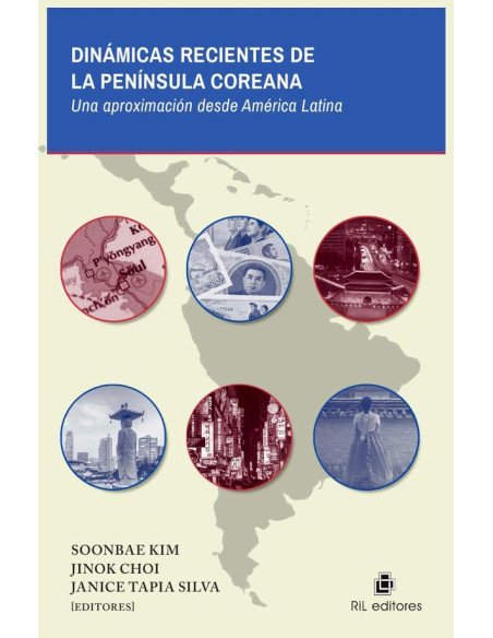 Dinámicas recientes de la península coreana: una aproximación desde América Latina. Recopilación del IX Encuentro de Estudios Coreanos en América Latina (EECAL)