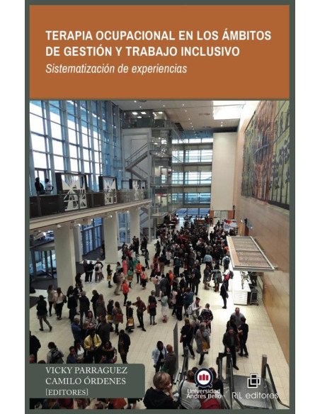 Terapia Ocupacional en los ámbitos de gestión y trabajo inclusivo. Sistematización de experiencias