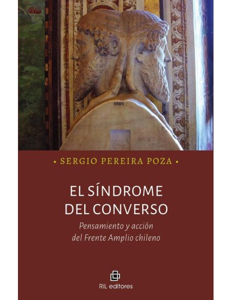 El síndrome del converso. Pensamiento y acción del Frente Amplio chileno