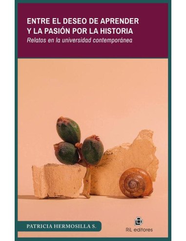 Entre el deseo de aprender y la pasión por la historia. Relatos en la universidad contemporánea