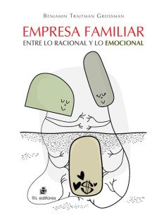 Empresa familiar: entre lo racional y lo emocional
