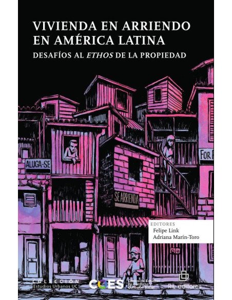 Vivienda en arriendo en América Latina. Desafíos al ethos de la propiedad