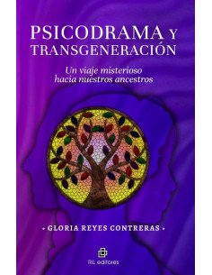 Psicodrama y transgeneración. Un viaje misterioso hacia nuestros ancestros