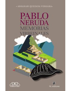 Pablo Neruda, memorias virreinales