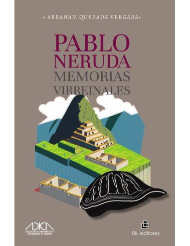 Pablo Neruda, memorias virreinales