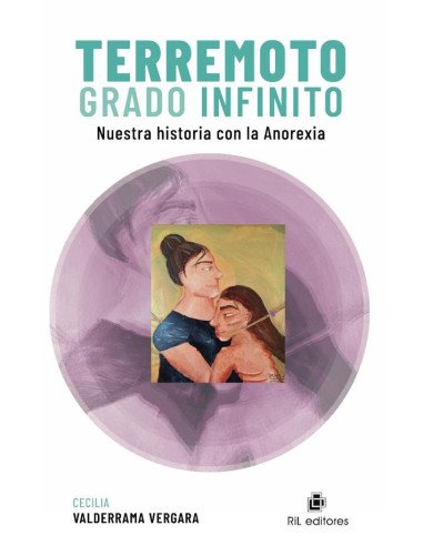Terremoto grado infinito. Nuestra historia con la anorexia