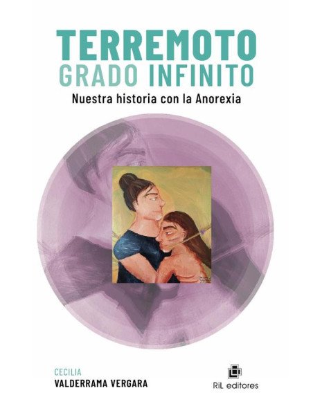 Terremoto grado infinito. Nuestra historia con la anorexia