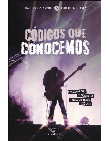 Códigos que conocemos. Los discos que cambiaron la música penquista, 2010-2019