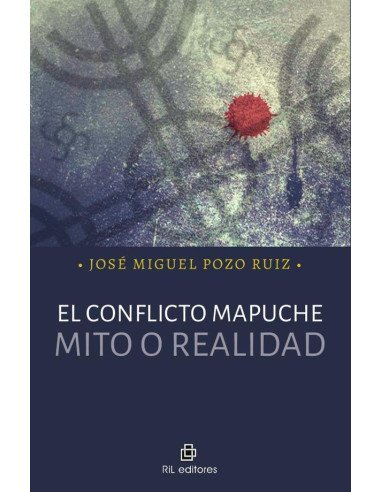 El conflicto mapuche: mito o realidad