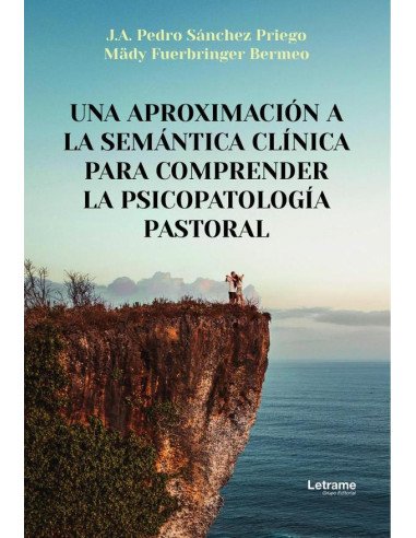 Una aproximación a la semántica clínica para comprender la psicopatología pastoral