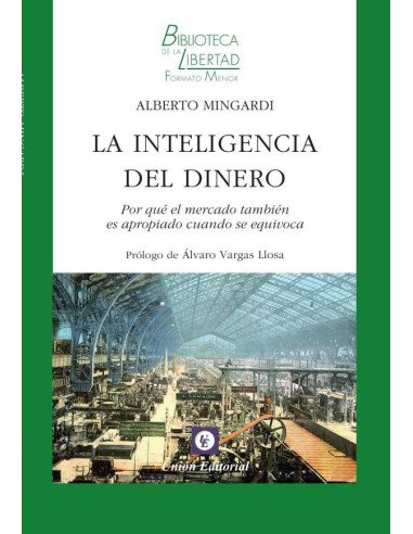 La inteligencia del dinero:Por qué el mercado también es adecuado cuando se equivoca